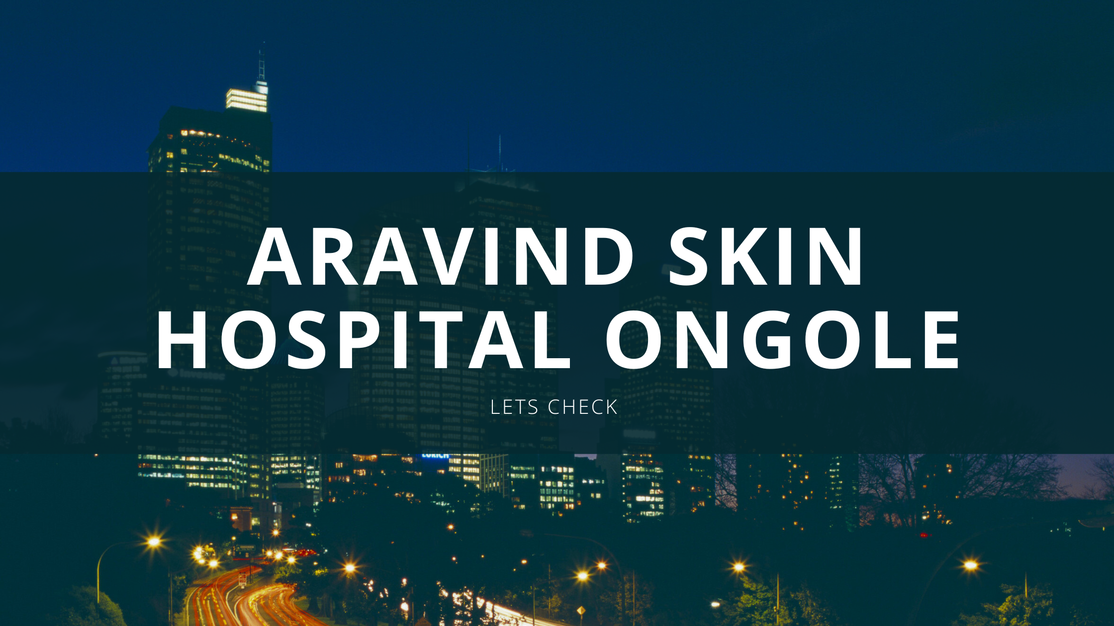 Aravind skin Hospital ongole